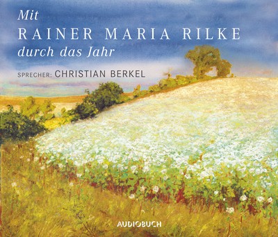 Mit Rainer Maria Rilke durch das Jahr - Sonderausgabe